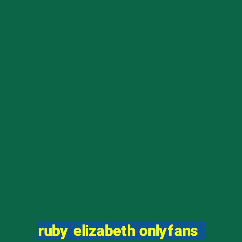 ruby elizabeth onlyfans